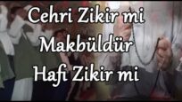 Soru,Cevap- 5 (Cehri Zikir mi Makbüldür Hafi Zikir mi?)