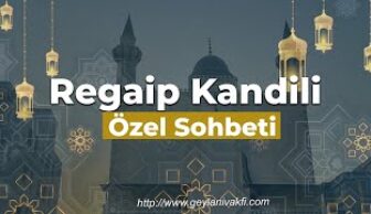 Regaip Kandili Özel Sohbet