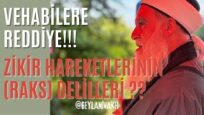 İSLAMDA RAKS’IN DELİLLERİ (ZİKİR HAREKETLERİ)